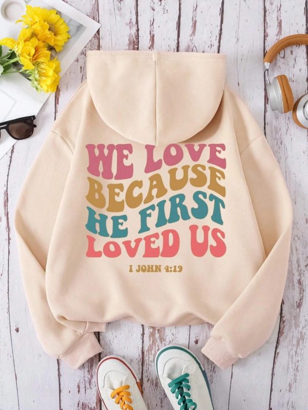 We Love Because He First Loved Us Female Hoodies Vintage Casual Hoodie Autumn Loose Fleece Hoody Simple Fleece Pullover Tops 240806